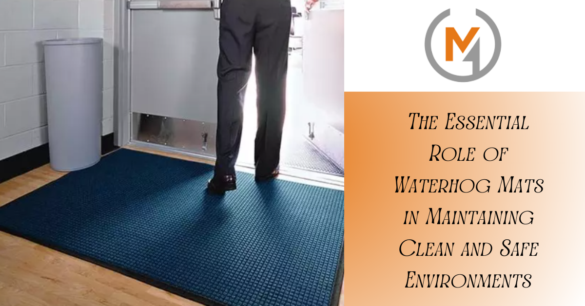 The_Essential_Role_of_Waterhog_Mats_in_Maintaining_Clean_and_Safe_Environments.png
